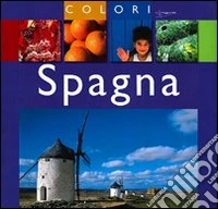 Spagna. Ediz. illustrata libro