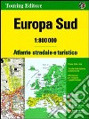 Europa sud. Atlante stradale e turistico 1:800.000 libro