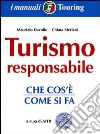 Turismo responsabile. Istruzioni x l'uso libro