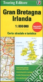 Gran Bretagna e Irlanda 1:800.000. Carta stradale e turistica libro