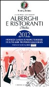 Alberghi e ristoranti d'Italia 2012 libro di Cremona T. (cur.) Cremona L. (cur.)