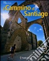 Il Cammino di Santiago libro