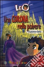 Leo. Una corona nella polvere libro