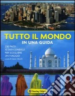 Tutto il mondo in una guida. Ediz. illustrata libro