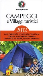 Campeggi e villaggi turistici 2012 libro