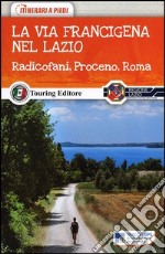 La via Francigena nel nord del Lazio. Radicofani, Proceno, Roma libro