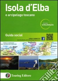 Isola d'Elba e arcipelago toscano. Guida social