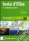 Isola d'Elba e arcipelago toscano. Guida social libro