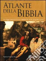 Atlante della Bibbia. Ediz. illustrata