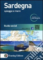 Sardegna. Spiagge e mare. Guida social libro