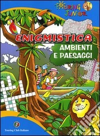 Enigmistica. Ambienti e paesaggi