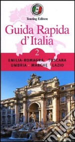 Guida rapida d'Italia. Vol. 2: Emilia-Romagna, Toscana, Umbria, Marche, Lazio libro