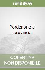 Pordenone e provincia