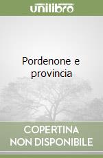 Pordenone e provincia libro