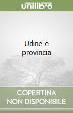 Udine e provincia libro