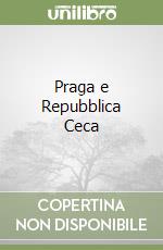 Praga e Repubblica Ceca