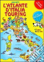 L'atlante d'Italia Touring con Joe Canino. Con adesivi libro