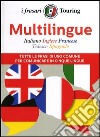 Multilingue: italiano, inglese, francese, tedesco, spagnolo. Tutte le frasi di uso comune per comunicare in cinque lingue. Ediz. multilingue libro