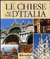 Le chiese più belle d'Italia libro