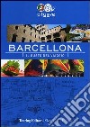 Barcellona. Il gusto del viaggio libro