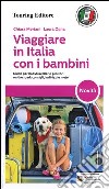 Viaggiare in Italia con i bambini libro