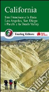 California. San Francisco e la Baia, Los Angeles, San Diego, i parchi e la Death Valley libro