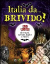 Italia da... brivido! I 100 luoghi di streghe, fantasmi, segreti e misteri libro di Rando Cinzia