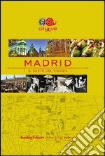 Madrid. Il gusto del viaggio libro