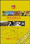 Madrid. Il gusto del viaggio libro