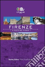 Firenze. Il gusto del viaggio libro