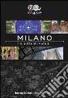 Milano. Il gusto del viaggio libro