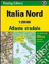 Atlante stradale Italia Nord 1:200.000. Ediz. multilingue libro