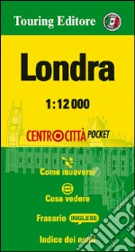 Londra 1:12.000. Ediz. bilingue libro