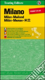 Milano. Pocket atlas. Ediz. multilingue libro