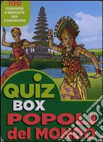 Popoli del mondo. 100 domande e risposte per conoscere libro