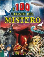 I 100 luoghi del mistero libro