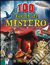 I 100 luoghi del mistero libro