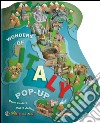 Wonders of Italy. Libro pop-up. Ediz. illustrata libro di Cestaro Dario Zoffoli Paola