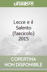 Lecce e il Salento (fascicolo) 2015 libro