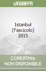 Istanbul (Fascicolo) 2015 libro