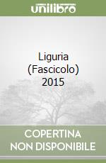 Liguria (Fascicolo) 2015 libro