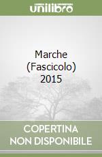 Marche (Fascicolo) 2015 libro