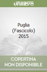 Puglia (Fascicolo) 2015 libro