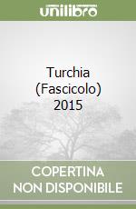 Turchia (Fascicolo) 2015 libro