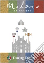 Milano in scatola. Ediz. italiana e inglese libro