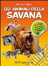 Gli animali della savana. Amica natura. Con adesivi libro