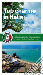 Top charme in Italia libro