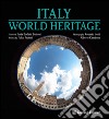 Italia patrimonio dell'umanità. Ediz. inglese libro