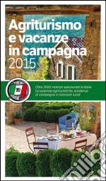 Agriturismo e vacanze in campagna 2015 libro