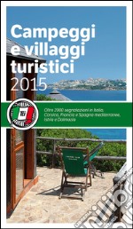 Campeggi e villaggi turistici 2015 libro